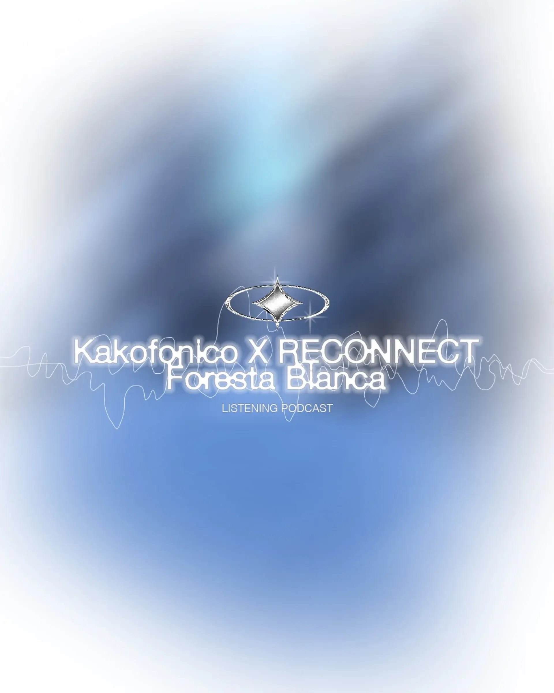 Kakofonico × Reconnect — 02